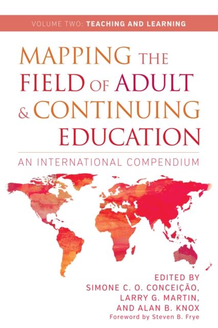 Mapping the Field of Adult and Continuing Education : An International Compendium: Volume 2: Teaching and Learning