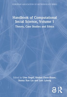 Handbook of Computational Social Science, Volume 1 : Theory, Case Studies and Ethics