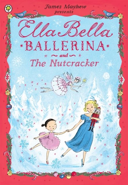 Ella Bella ballerina and the nutcracker