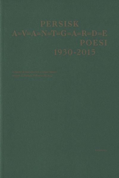Persisk A=V=A=N=T=G=A=R=D=E poesi 1930-2015