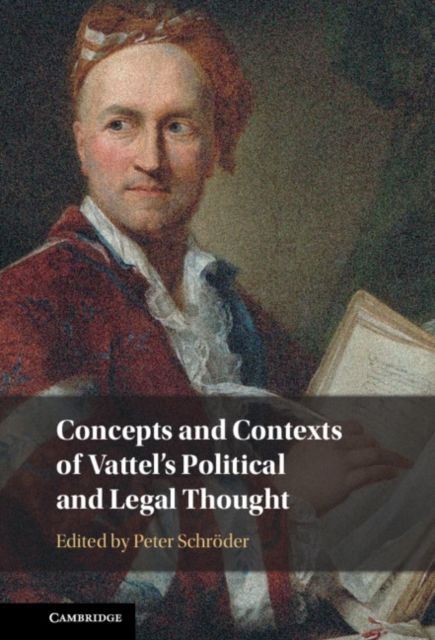 Forsidebilde av Concepts and Contexts of Vattel's Political and Legal Thought