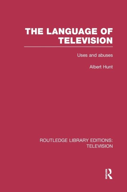 The Language of Television : Uses and Abuses