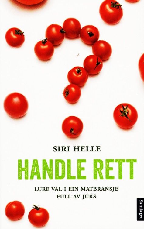 Handle rett : lure val i ein matbransje full av juks