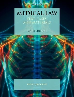 Medical Law : Text, Cases, and Materials