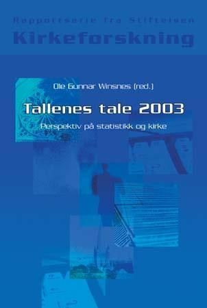 Tallenes tale 2003 : perspektiver på statistikk og kirke