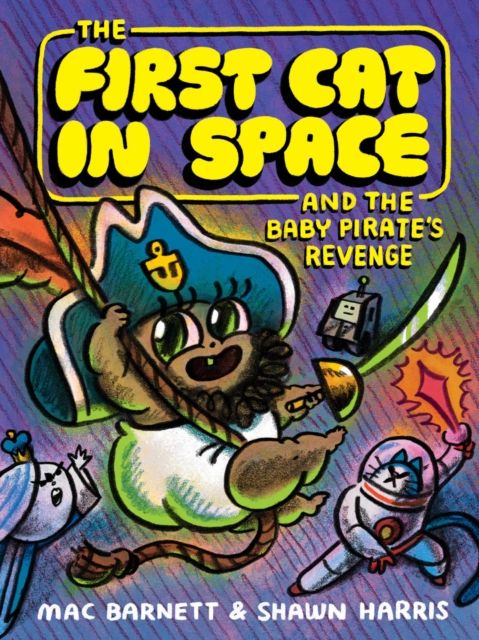 Forsidebilde av The First Cat in Space and the Baby Pirate’s Revenge : A Graphic Novel
