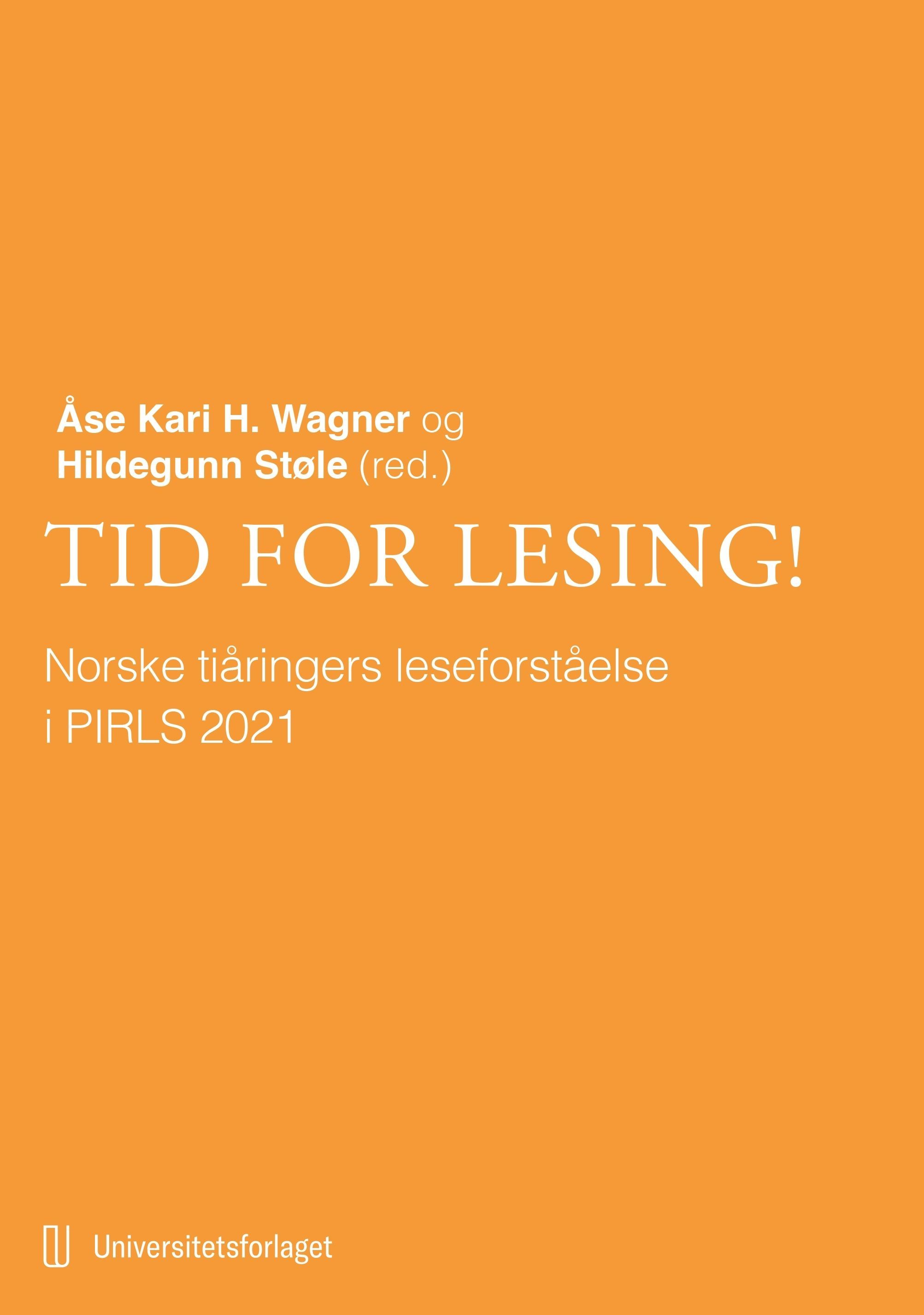 Tid for lesing! : norske tiåringers leseforståelse i PIRLS 2021