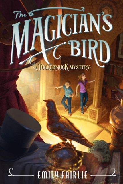 Forsidebilde av The Magician's Bird : A Tuckernuck Mystery