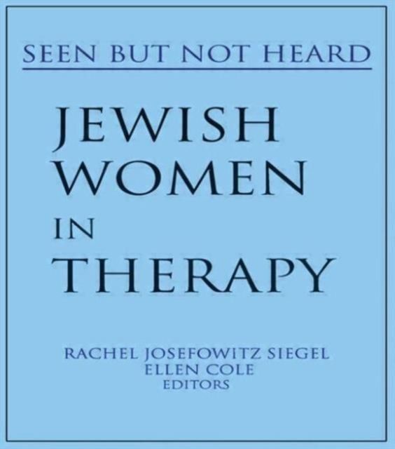 Forsidebilde av Jewish Women in Therapy : Seen But Not Heard