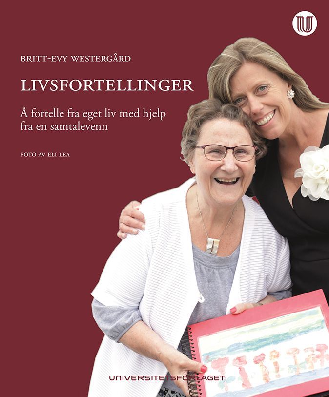 Livsfortellinger : å fortelle fra eget liv med hjelp fra en samtalevenn