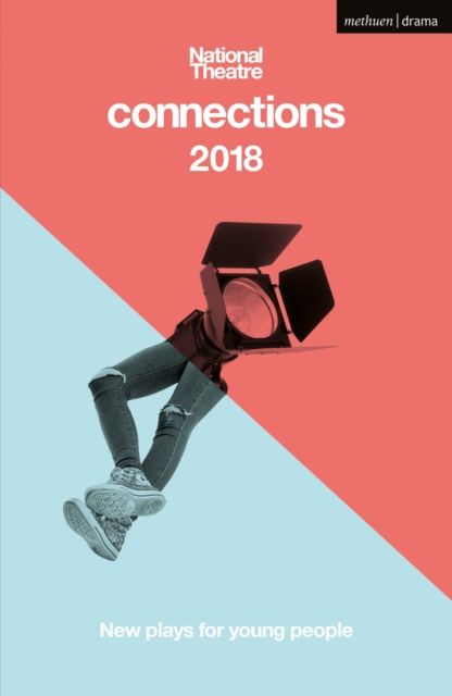 National Theatre Connections 2018 : The Blue Electric Wind; The Changing Room; The Free9; The Ceasefire Babies; These Bridges; When They Go Low; Want; The Sweetness of a Sting; Dungeness