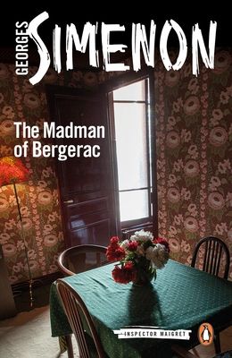 The Madman of Bergerac : Inspector Maigret