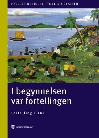 I begynnelsen var fortellingen : fortelling i KRL