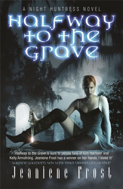 Halfway to the Grave : The sexiest and most badass paranormal romance series you’ll ever read