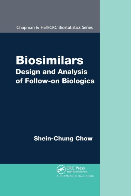 Biosimilars : Design and Analysis of Follow-on Biologics