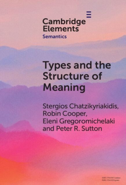 Types and the Structure of Meaning : Issues in Compositional and Lexical Semantics