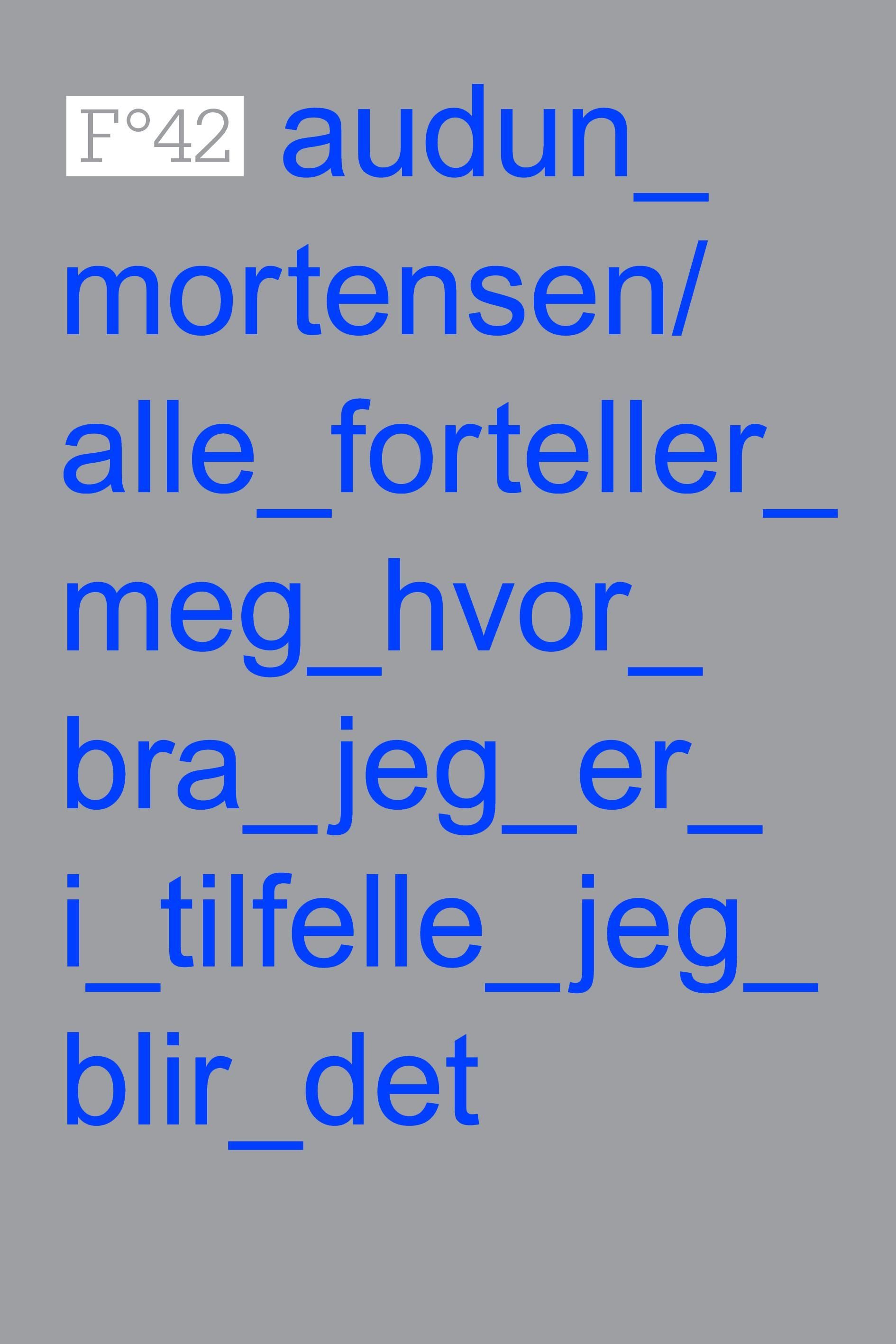 Alle forteller meg hvor bra jeg er i tilfelle jeg blir det