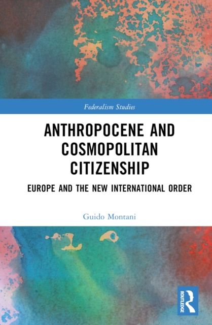 Anthropocene and Cosmopolitan Citizenship : Europe and the New International Order