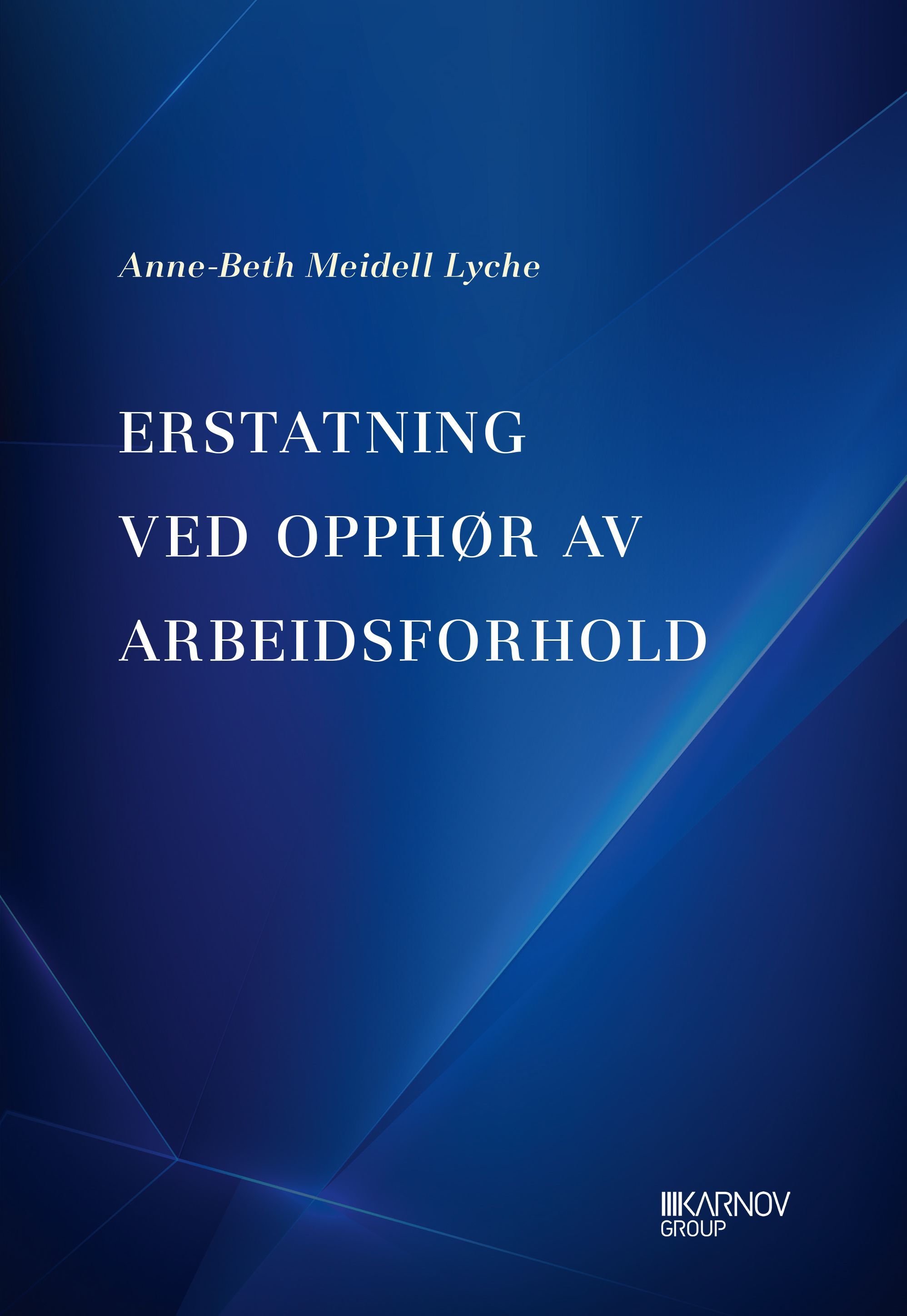 Erstatning ved opphør av arbeidsforhold : med hovedvekt på arbeidsrettslige regler om erstatningsansvar og utmåling