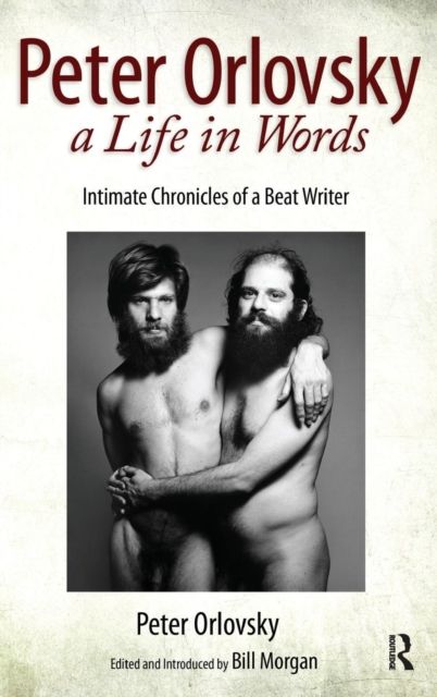 Peter Orlovsky, a Life in Words : Intimate Chronicles of a Beat Writer