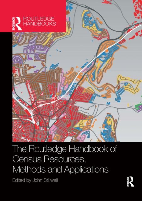 The Routledge Handbook of Census Resources, Methods and Applications : Unlocking the UK 2011 Census