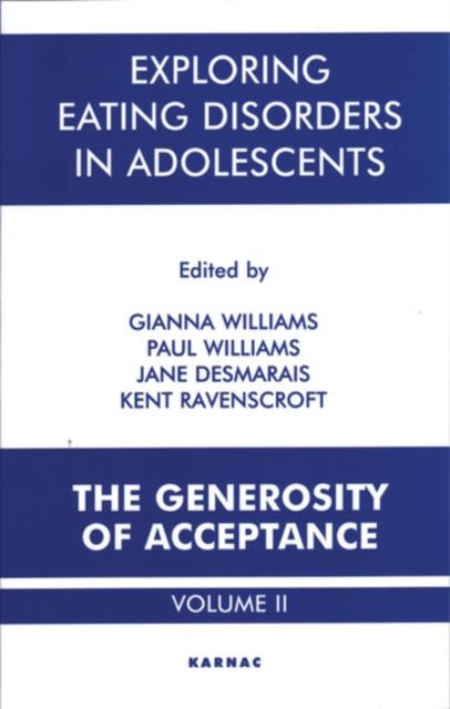 Exploring Eating Disorders in Adolescents : The Generosity of Acceptance