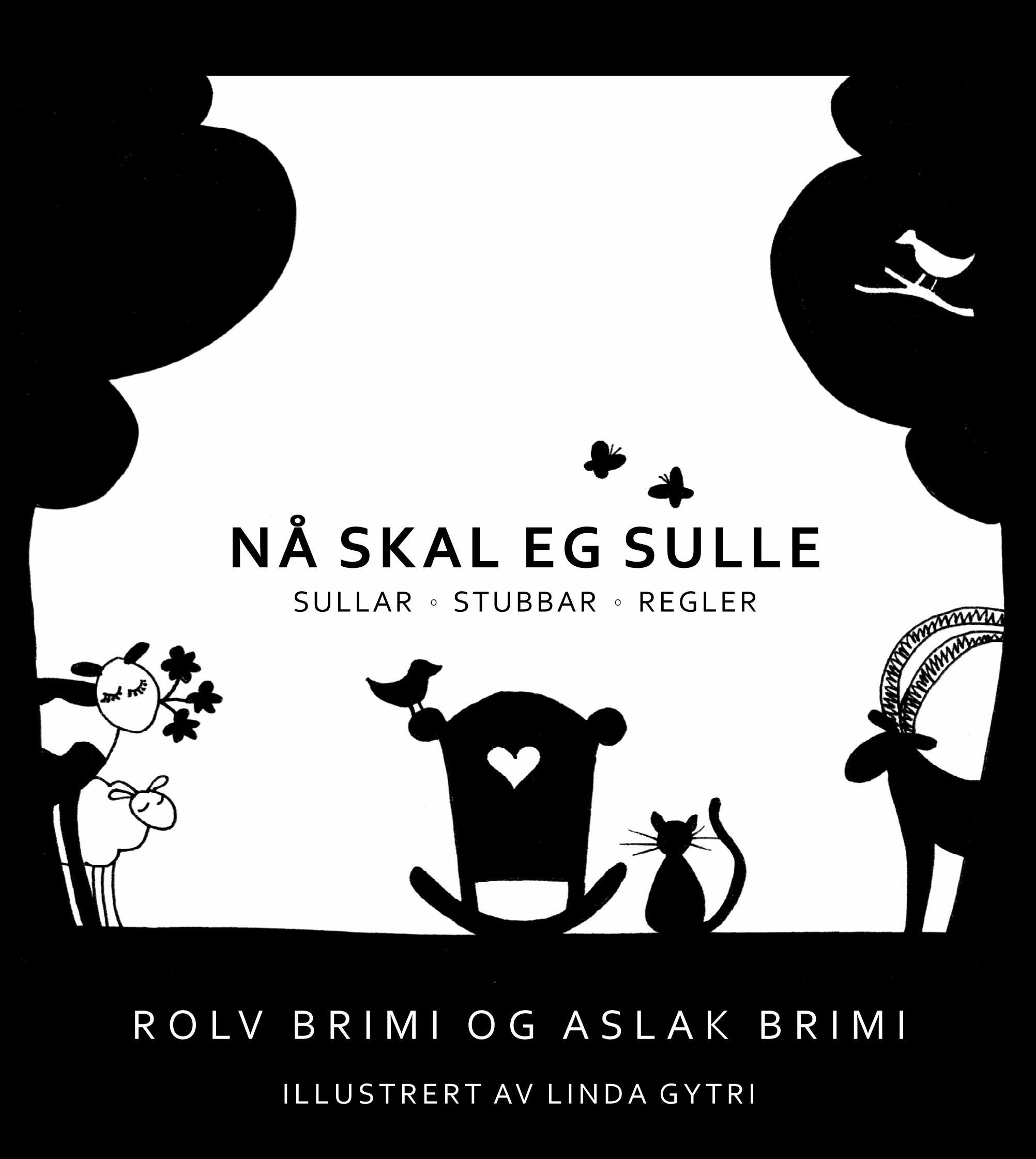 Nå skal eg sulle : sullar, stubbar, regler