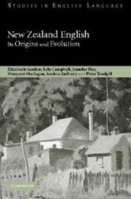 New Zealand English : Its Origins and Evolution