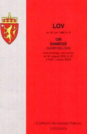 Lov om sameige (sameigelova) av 18. juni 1965 nr. 6 : med endringer, sist ved lov av 30. august 2003 nr. 67 ( i kraft 1. januar 2003)