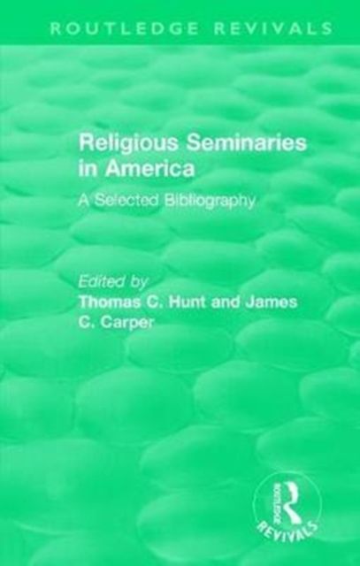 Religious Seminaries in America (1989) : A Selected Bibliography