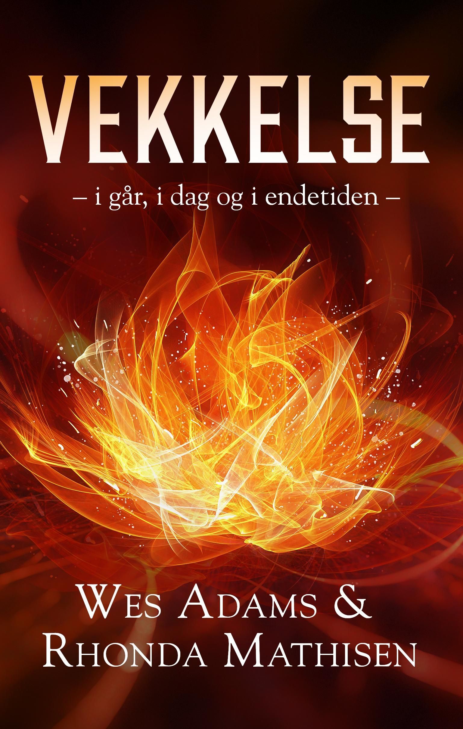 Vekkelse : i går, i dag og i endetiden