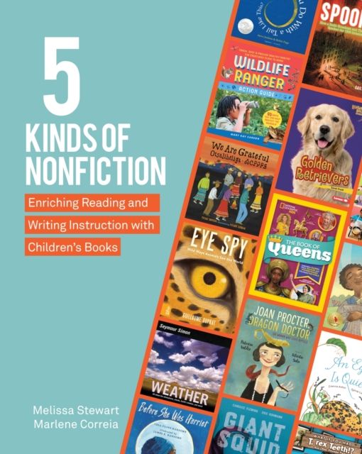 5 Kinds of Nonfiction : Enriching Reading and Writing Instruction with Children's Books