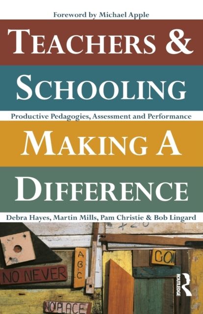 Teachers and Schooling Making A Difference : Productive pedagogies, assessment and performance