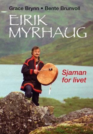 Forsidebilde av Eirik Myrhaug : sjaman for livet