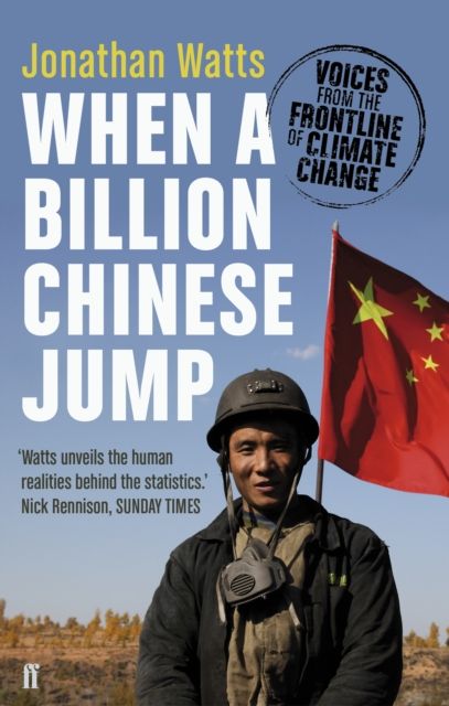 When a Billion Chinese Jump : Voices from the Frontline of Climate Change