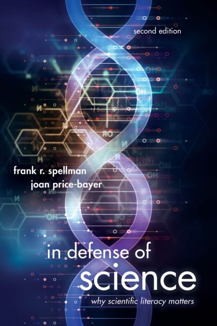 In Defense of Science : Why Scientific Literacy Matters