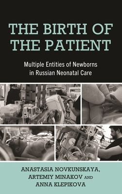 The Birth of the Patient : Multiple Entities of Newborns in Russian Neonatal Care