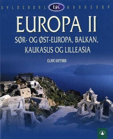 Forsidebilde av Europa. II. Sør- og Øst-Europa, Balkan, Kaukasus og Lilleasia
