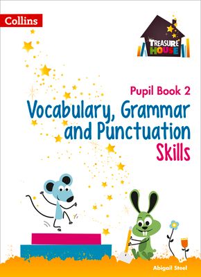 Vocabulary, Grammar and Punctuation Skills Pupil Book 2