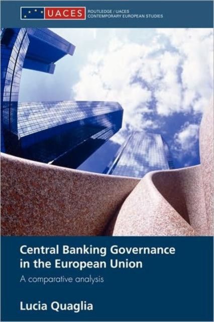 Central Banking Governance in the European Union : A Comparative Analysis