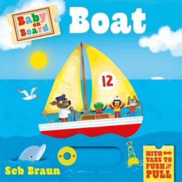 Baby on Board: Boat : A Push, Pull, Slide Tab Book