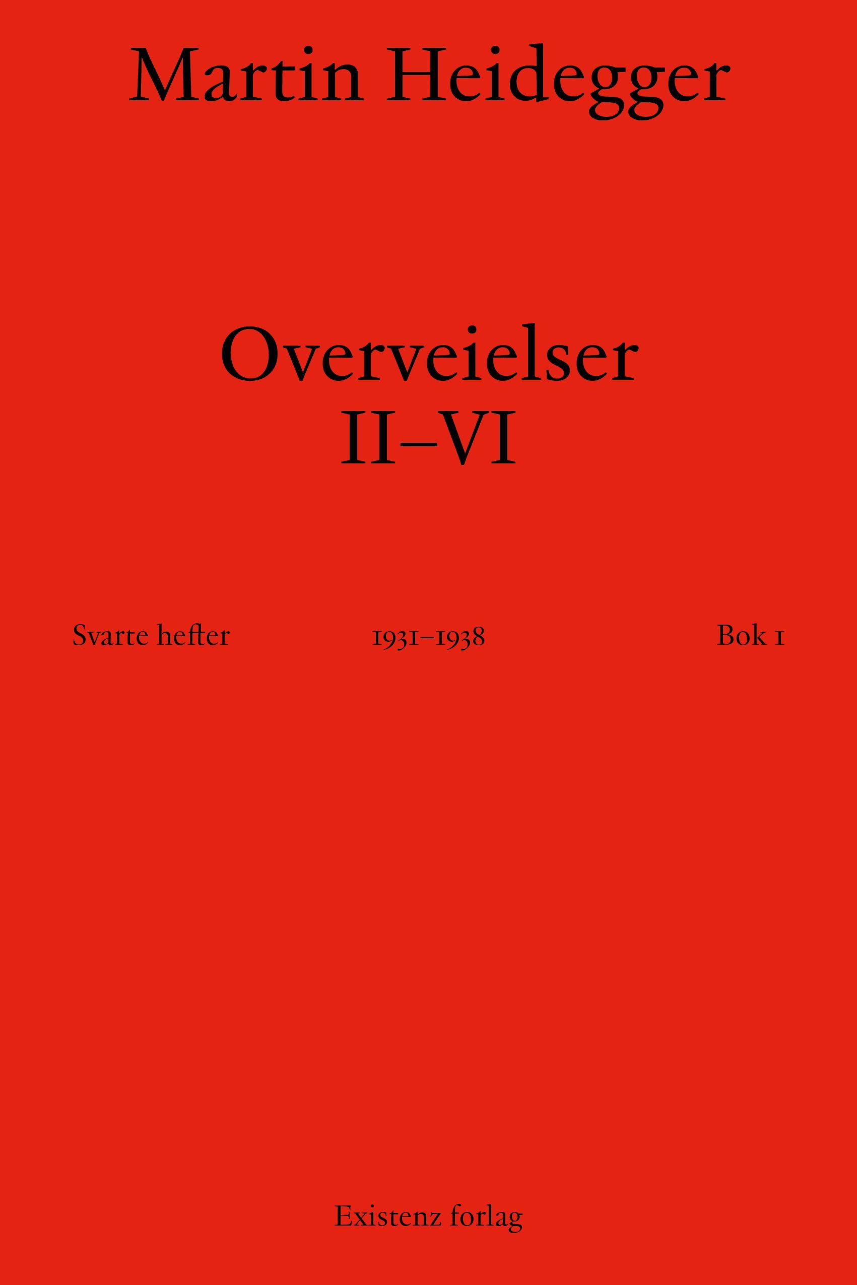 Overveielser : (svarte hefter 1931-1938). II-VI