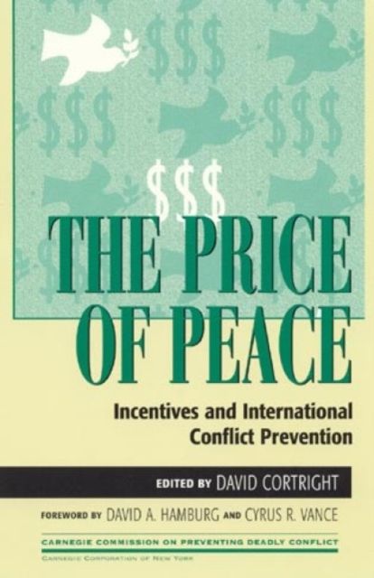 The Price of Peace : Incentives and International Conflict Prevention
