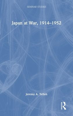 Japan at War, 1914–1952