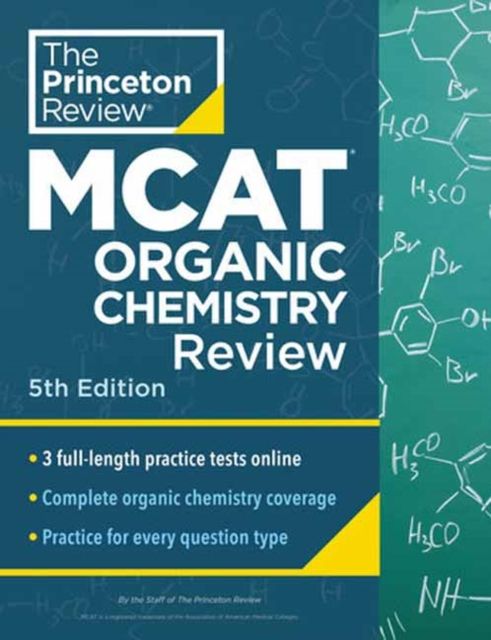 Princeton Review MCAT Organic Chemistry Review, 5th Edition : Complete Orgo Content Prep + Practice Tests