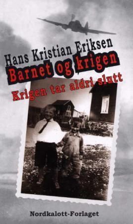 Barnet og krigen : krigen tar aldri slutt