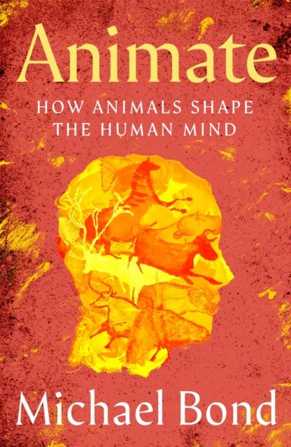 Forsidebilde av Animate : How Animals Shape the Human Mind