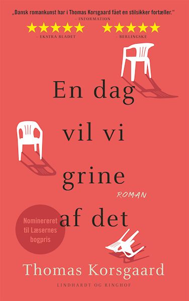 En dag vil vi grine af det : roman