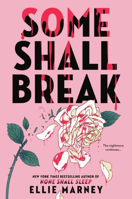 Some shall break
