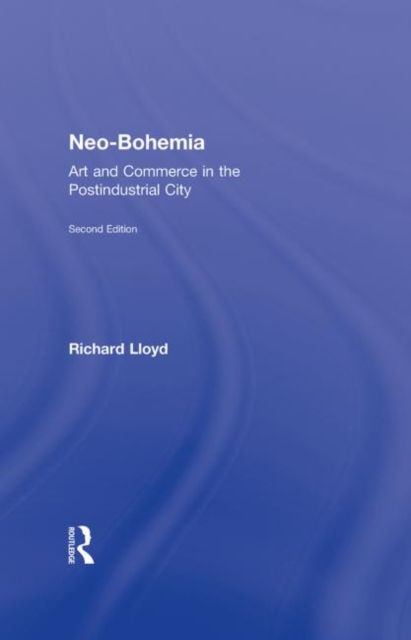 Forsidebilde av Neo-Bohemia : Art and Commerce in the Postindustrial City